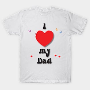 I love my dad - heart doodle hand drawn design T-Shirt